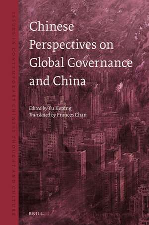 Chinese Perspectives on Global Governance and China de Frances Chan