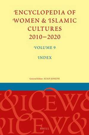 Encyclopedia of Women & Islamic Cultures 2010-2020, Volume 9: Index de Suad Joseph