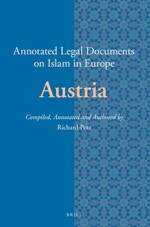 Annotated Legal Documents on Islam in Europe: Austria de Richard Potz