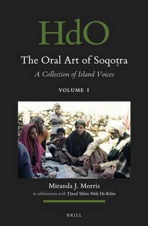 The Oral Art of Soqoṭra: A Collection of Island Voices de Miranda J. Morris