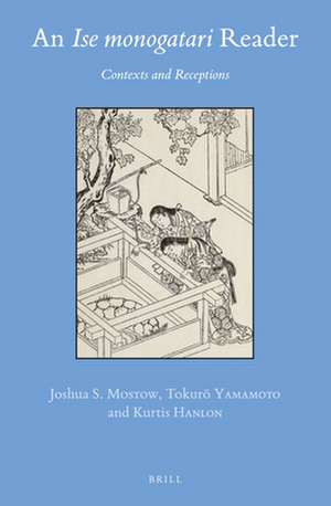 An Ise Monogatari Reader de Joshua S Mostow