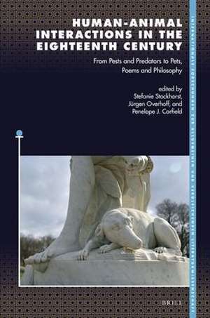 Human-Animal Interactions in the Eighteenth Century: From Pests and Predators to Pets, Poems and Philosophy de Stefanie Stockhorst