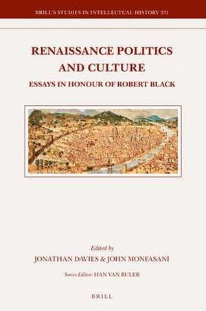 Renaissance Politics and Culture: Essays in Honour of Robert Black de Jonathan Davies