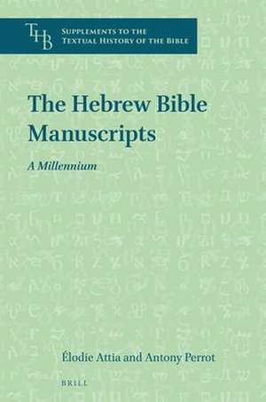 The Hebrew Bible Manuscripts: A Millennium de Élodie Attia