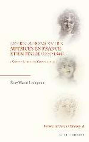 Les relations entre autrices en France et en Italie (1770-1840): « Soutenir la cause des femmes auteurs » de Ève-Marie Lampron