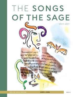 The Songs of the Sage: (4Q510, 4Q511) de Joseph L. Angel