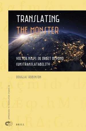 Translating the Monster: Volter Kilpi in Orbit Beyond (Un)translatability de Douglas Robinson