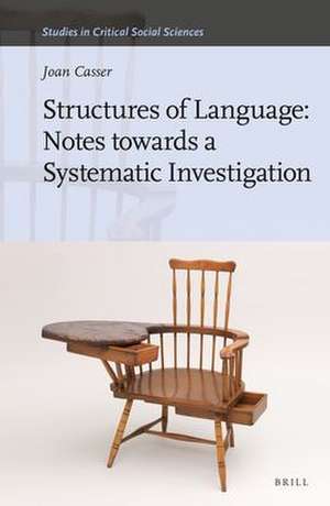 Structures of Language: Notes Towards a Systematic Investigation de Joan Casser