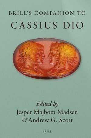 Brill’s Companion to Cassius Dio de Jesper Majbom Madsen