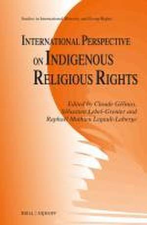 International Perspective on Indigenous Religious Rights de Claude Gélinas