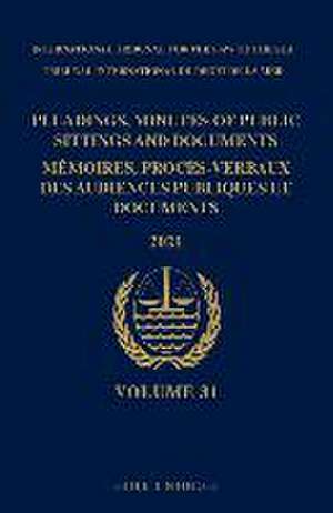 Pleadings, Minutes of Public Sittings and Documents / Mémoires, procès-verbaux des audiences publiques et documents, Volume 31 (2021) de ITLOS