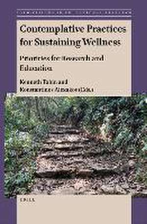 Contemplative Practices for Sustaining Wellness: Priorities for Research and Education de Kenneth Tobin