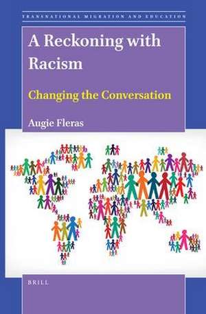 A Reckoning with Racism: Changing the Conversation de Augie Fleras