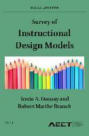 Survey of Instructional Design Models: Sixth Edition de Tonia A. Dousay