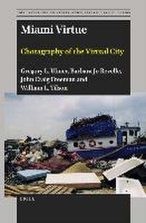 Miami Virtue: Choragraphy of the Virtual City de Gregory L. Ulmer