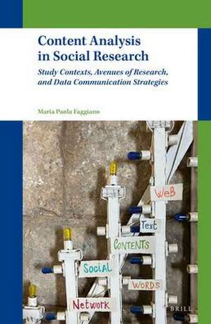 Content Analysis in Social Research: Study Contexts, Avenues of Research, and Data Communication Strategies de Maria Paola Faggiano