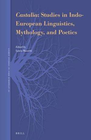 <i>Castalia</i>: Studies in Indo-European Linguistics, Mythology, and Poetics de Laura Massetti