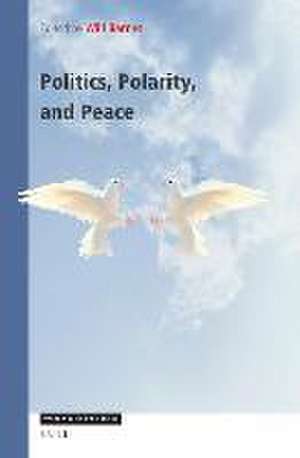 Politics, Polarity, and Peace de Will Barnes