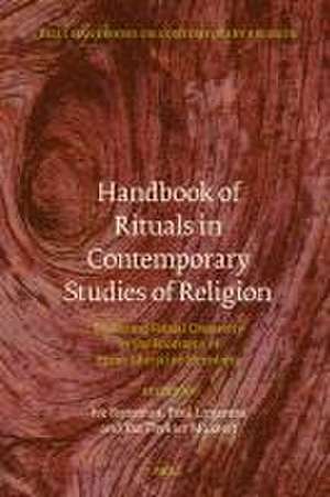 Handbook of Rituals in Contemporary Studies of Religion: Exploring Ritual Creativity in the Footsteps of Anne-Christine Hornborg de Ive Brissman