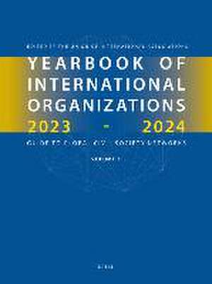 Yearbook of International Organizations 2023-2024, Volume 3 de Union of International Associations