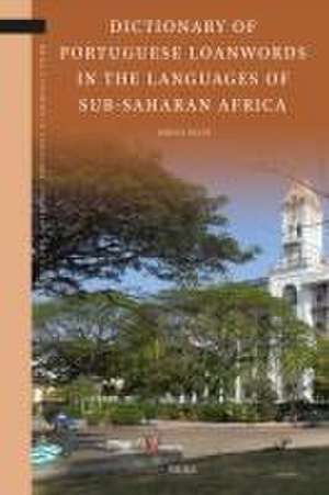 Dictionary of Portuguese Loanwords in the Languages of Sub-Saharan Africa de Sergio Baldi