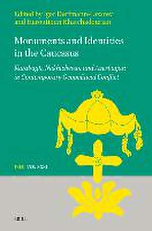 Monuments and Identities in the Caucasus: Karabagh, Nakhichevan and Azerbaijan in Contemporary Geopolitical Conflict de Igor Dorfmann-Lazarev