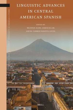 Linguistic Advances in Central American Spanish de Brandon Baird