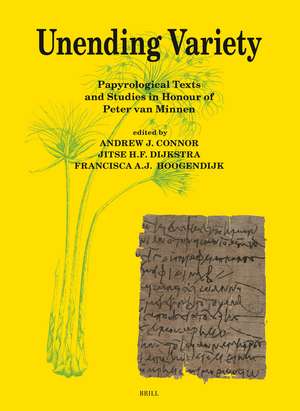 Unending Variety: Papyrological Texts and Studies in Honour of Peter van Minnen de Andrew J. Connor