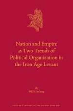 Nation and Empire as Two Trends of Political Organization in the Iron Age Levant de Hualong MEI