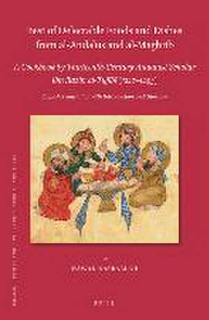 Best of Delectable Foods and Dishes from al-Andalus and al-Maghrib: A Cookbook by Thirteenth-Century Andalusi Scholar Ibn Razīn al-Tujībī (1227–1293): English Translation with Introduction and Glossary de Nawal Nasrallah