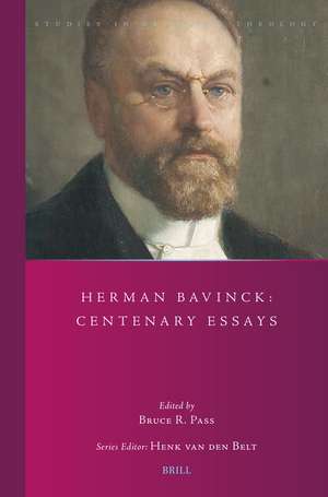Herman Bavinck: Centenary Essays de Bruce Pass