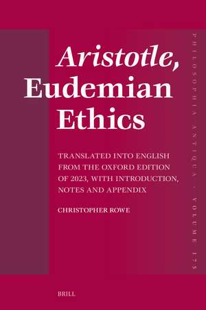 Aristotle, <i>Eudemian Ethics</i>: Translated into English from the Oxford Edition of 2023, with Introduction, Notes and Appendix de Christopher Rowe