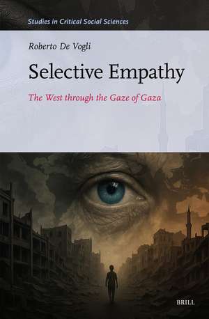 Selective Empathy: The West through the Gaze of Gaza de Roberto De Vogli