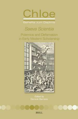 <i>Saeva Scientia</i>: Polemics and Defamation in Early Modern Scholarship de Dominik Berrens