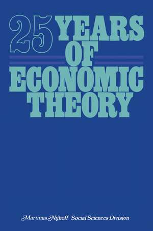 25 Years of Economic Theory: Retrospect and prospect de T.J. Kastelein