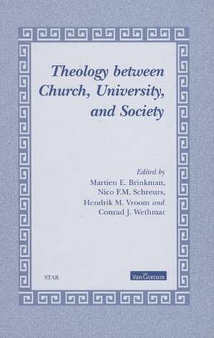 Theology between Church, University and Society de N.F.M. Schreurs