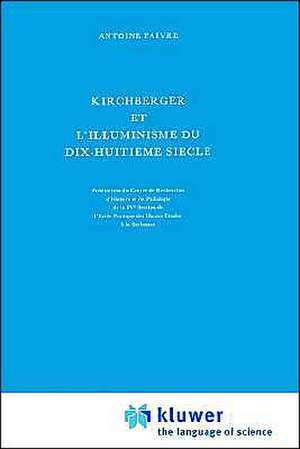 Kirchberger et l'illuminisme du dix-huitième siècle de Antoine Faivre