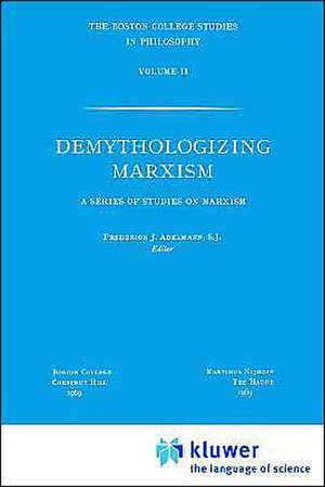 Demythologizing Marxism: A Series of Studies on Marxism de F.J. Adelmann