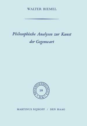 Philosophische Analysen zur Kunst der Gegenwart de W. Biemel