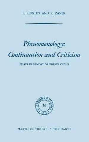 Phenomenology: Continuation and Criticism: Essays in Memory of Dorion Cairns de F. Kersten