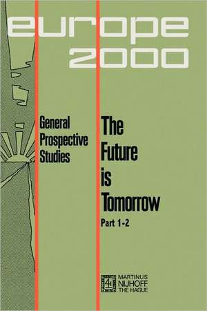 Future is Tomorrow: 17 Prospective Studies - 2 volumes de Martinus Nijhoff