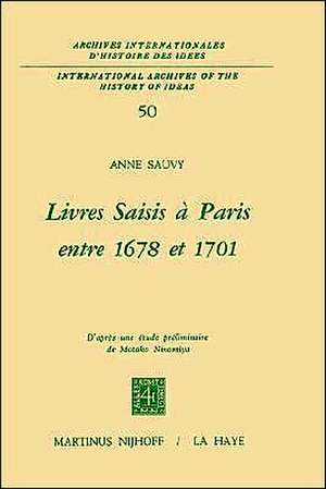 Livres saisis à Paris entre 1678 et 1701: D'après une étude préliminaire de Motoko Ninomiya de A. Sauvy