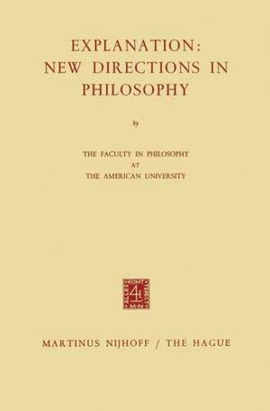 Explanation: New Directions in Philosophy de The Faculty in Philosophy