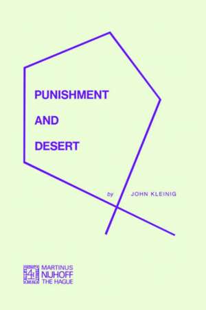 Punishment and Desert de J. Kleinig