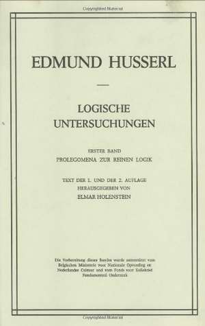 Logische Untersuchungen: Erster Band Prolegomena zur reinen Logik de Edmund Husserl