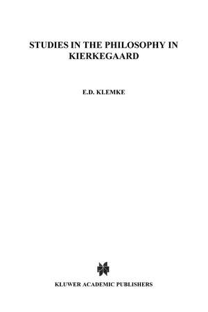 Studies in the Philosophy of Kierkegaard de E.D. Klemke