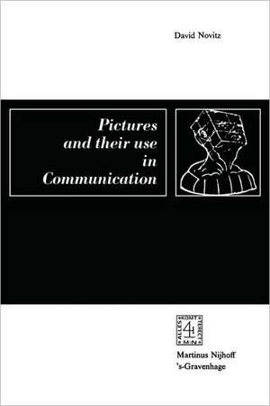 Pictures and their Use in Communication: A Philosophical Essay de David Novitz