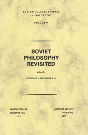 Soviet Philosophy Revisited de F.J. Adelmann