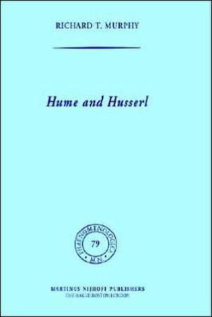 Hume and Husserl: Towards Radical Subjectivism de R.T. Murphy