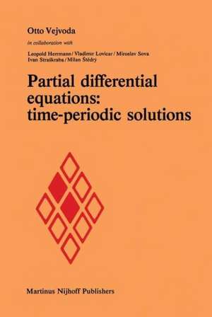 Partial differential equations: time-periodic solutions de Otto Vejvoda